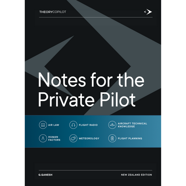 Notes for the Private Pilot - NZ Edition