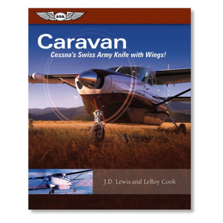 ASA Caravan: Cessna's Swiss Army Knife with Wings! Books by ASA | Downunder Pilot Shop