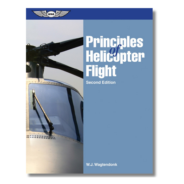 ASA Principles of Helicopter Flight Books by ASA | Downunder Pilot Shop