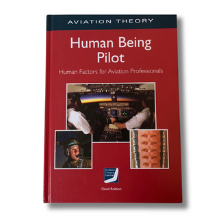Human Being Pilot Human Factors for Aviation Professionals Books by Aviation Theory Centre | Downunder Pilot Shop