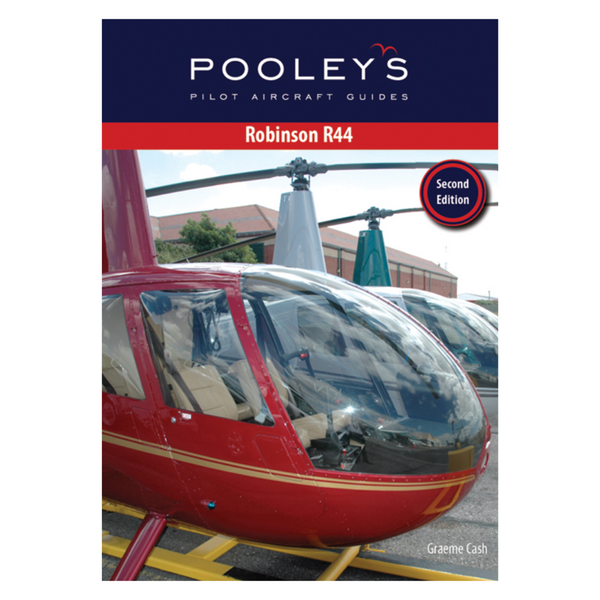Pooleys Pilot Aircraft Guide – Robinson R44 Books by Pooleys | Downunder Pilot Shop