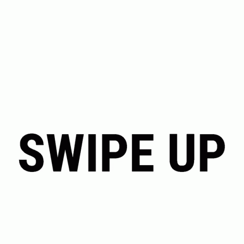 Swipe up swipe