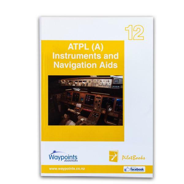 Vol 12: NZ ATPL(A) Instruments and Navigation Aids-Waypoints-Downunder Pilot Shop