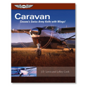 ASA Caravan: Cessna's Swiss Army Knife with Wings! Books by ASA | Downunder Pilot Shop