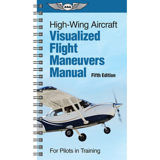 ASA Visualized Flight Maneuvers Handbook - High Wing Books by ASA | Downunder Pilot Shop