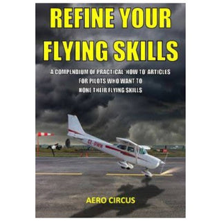 Refine Your Flying Skills Books by Aero Circus | Downunder Pilot Shop